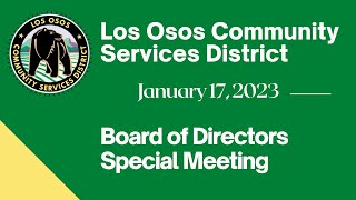 Los Osos CSD Special Board of Directors Meeting - Janaury 17, 2023