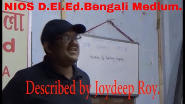 NIOS D El Ed Bengali Medium Teaching 503,Block 1,Unit 2  Method of Teaching Language described by Jo