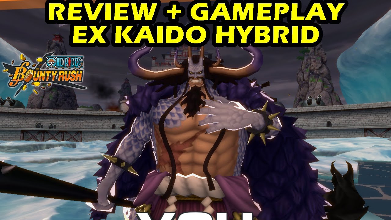 Review + Gameplay Kaido Hybrid Onigashima One Piece Bounty Rush YouTube