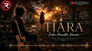 Download lagu Kris Band - Tiara ( Indie Acoustic & Warm Session Mix)