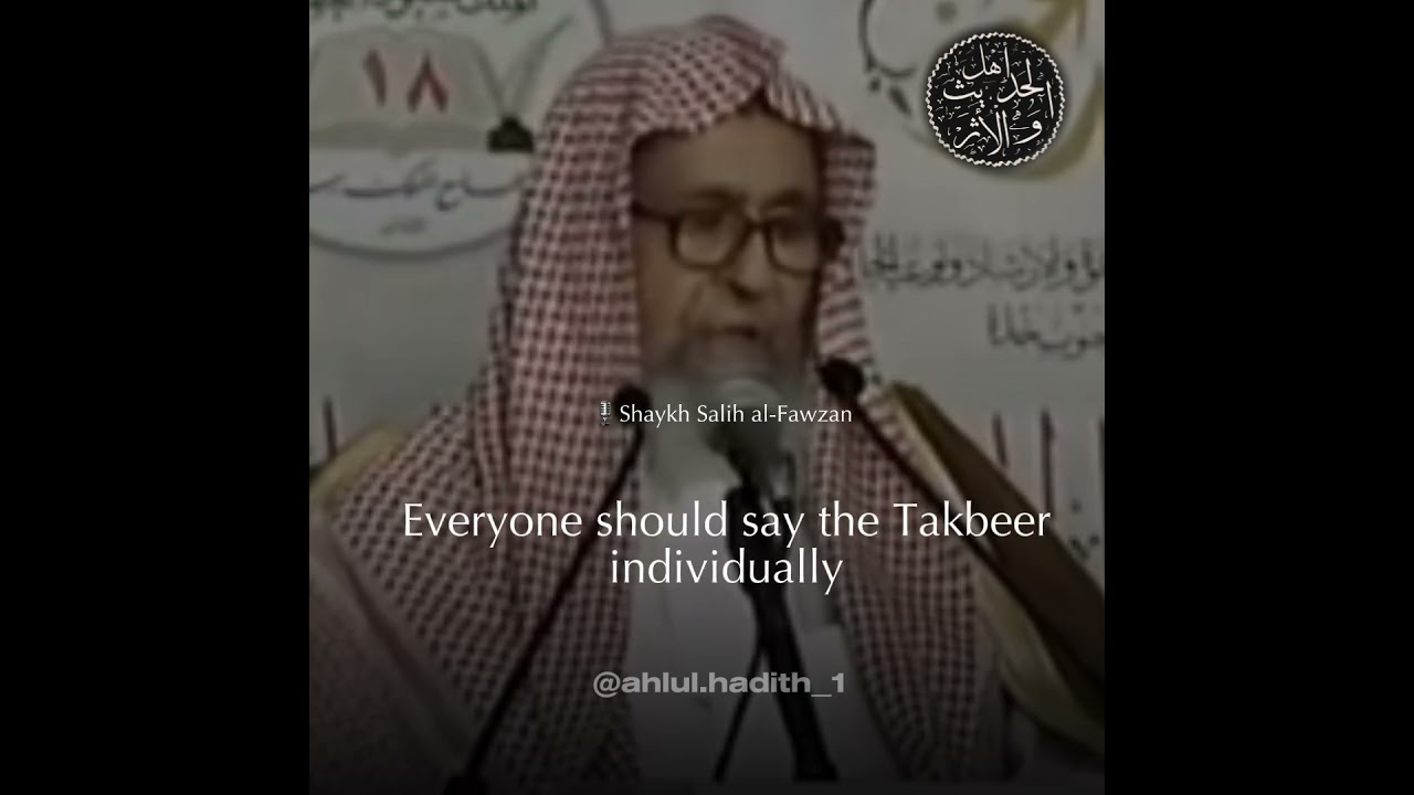 Congregational Takbeer is a Bid'ah (religious innovation) and hence impermissible! - Shaykh Fawzan