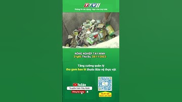 Tăng cường quản lý thu gom bao bì thuốc Bảo vệ thực vật #Shorts