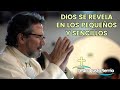 Dios se revela en los pequeños y sencillos | Padre Pedro Justo Berrío