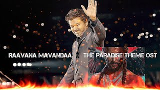 Raavana Mavandaa X The Paradise Theme Ost