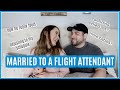 MARRIED TO A FLIGHT ATTENDANT | WHAT IT'S REALLY LIKE