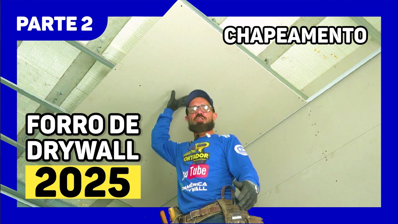 FORRO DRYWALL EM 2025 - CHAPEAMENTO - PARTE 2