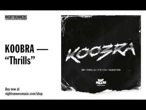 Koobra — "Thrills"
