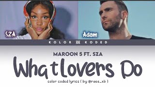 Maroon 5 -×- What Lovers Do ( Ft. SZA ) / color coded lyrics 💜🧃💙🧊