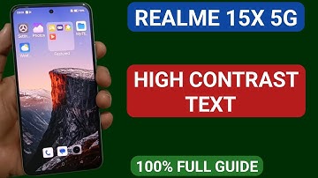 realme 15x mein high contrast text kaise enable kare