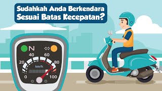 Sudahkah Anda Berkendara Sesuai Kecepatan