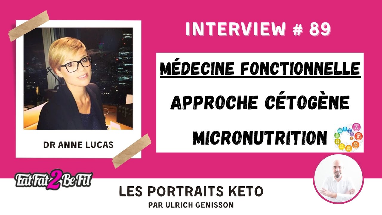 Portrait #keto du Dr Anne Lucas : alimentation #cétogène et #micronutrition