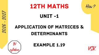 12th Maths/ unit -1/Application of matrices & Determinants /Example 1.19 @mathswithvsk6794