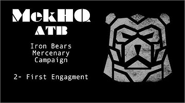 MekHQ ATB Campaign - Iron Bears - #2 First Engagement