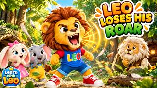 🦁 Leo Loses His Roar! 😮🦁 | A Fun Confidence Story for Kids | Learn with Leo 🌈💙