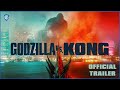 Godzilla vs. Kong – Official Trailer