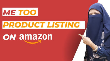 Amazon Product Listing Step By Step Me too Listing For Beginners