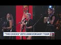 The Chicks coming to The Truth on 20th anniversary tour