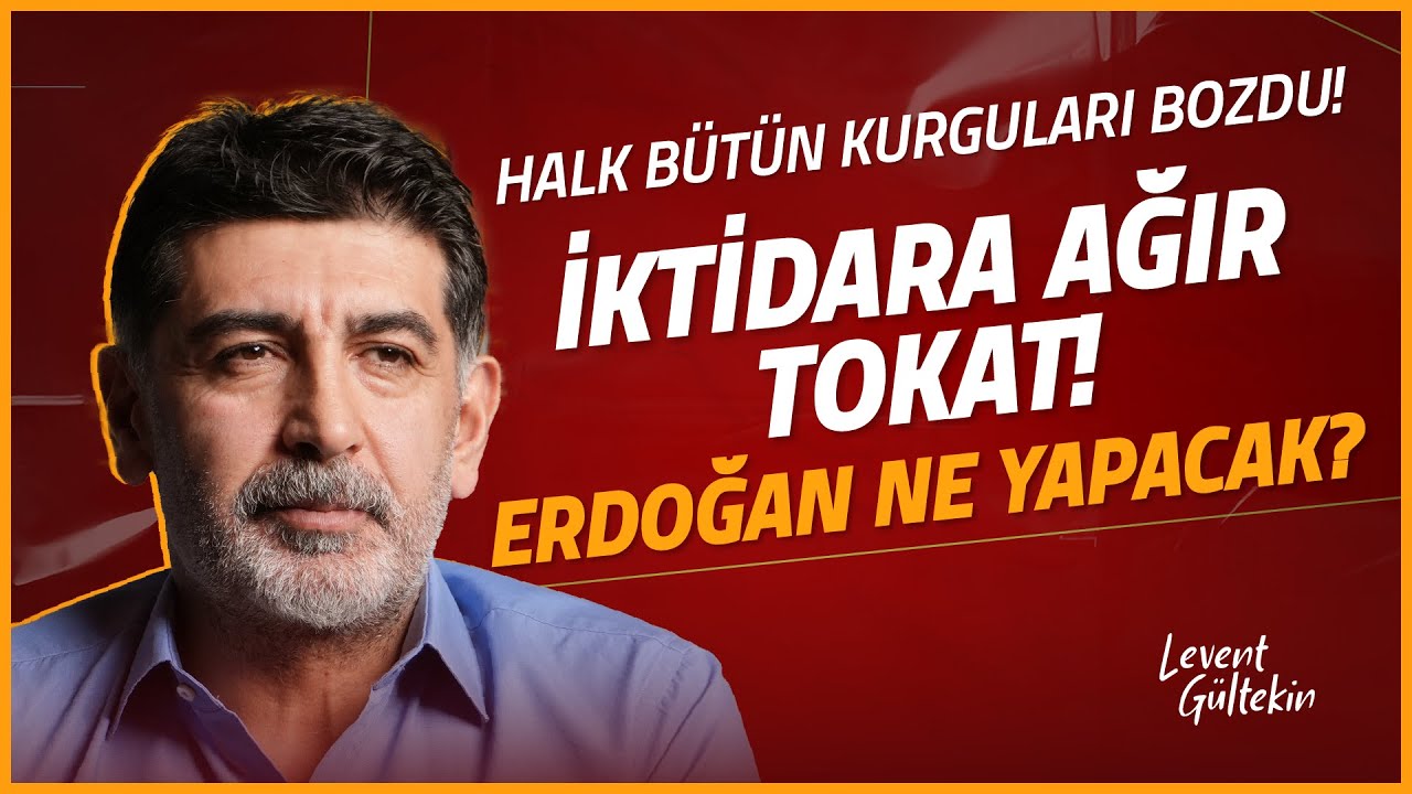 ⁣HALK BÜTÜN OYUNLARI BOZDU! 2024 YEREL SEÇİMLERİ... - Levent Gültekin