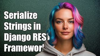 How to Serialize a List of Strings in Django Rest Framework