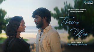 Theera Ulaa Short Film | Guruprasath | Aishwariya | Ragupathy Ravikumar