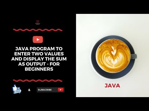 Java Program To Enter Two Values And Display The Sum As Output - For Beginners