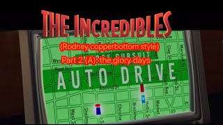 The Incredibles Rodney Copperbottom Style Part 2 A The Glory Days