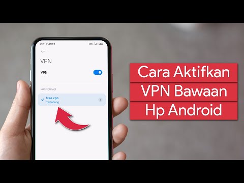 Cara Mengaktifkan VPN Bawaan Hp Android