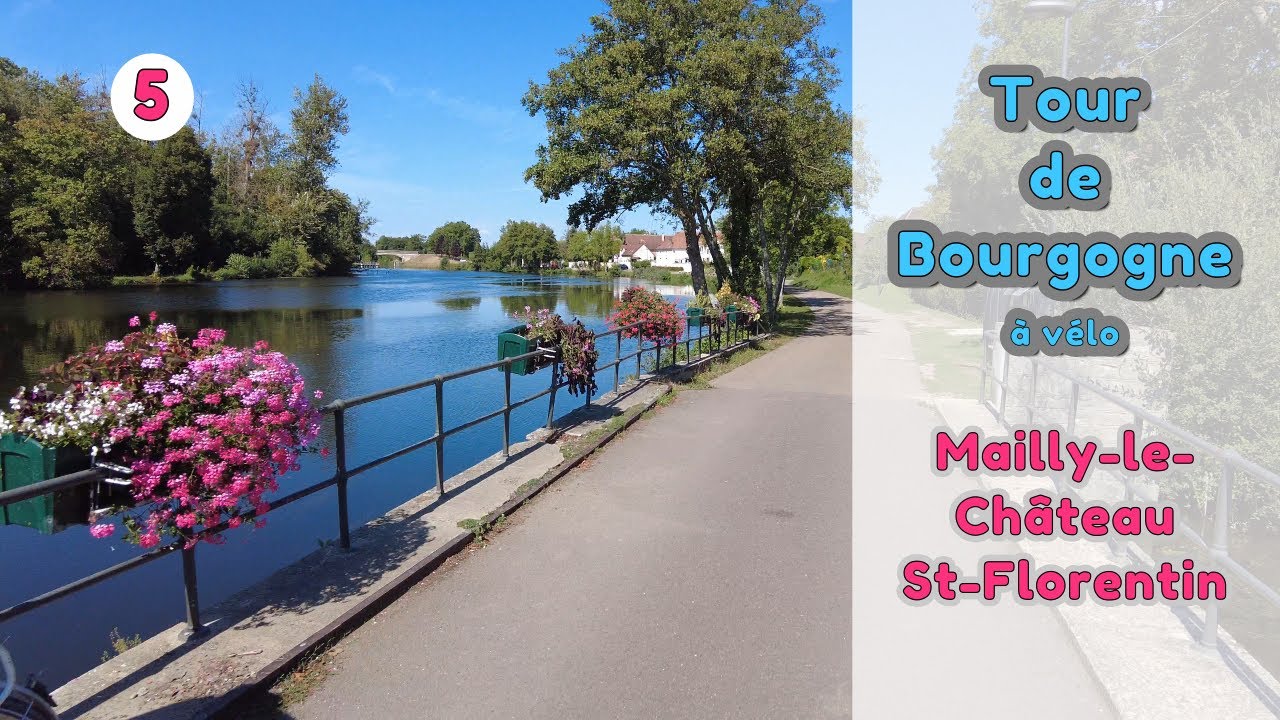 Tour de Bourgogne à vélo. Etape 5 - Mailly le Château- St Florentin