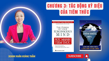 Chương 3: Tác Động Kỳ Diệu Của Tiềm Thức