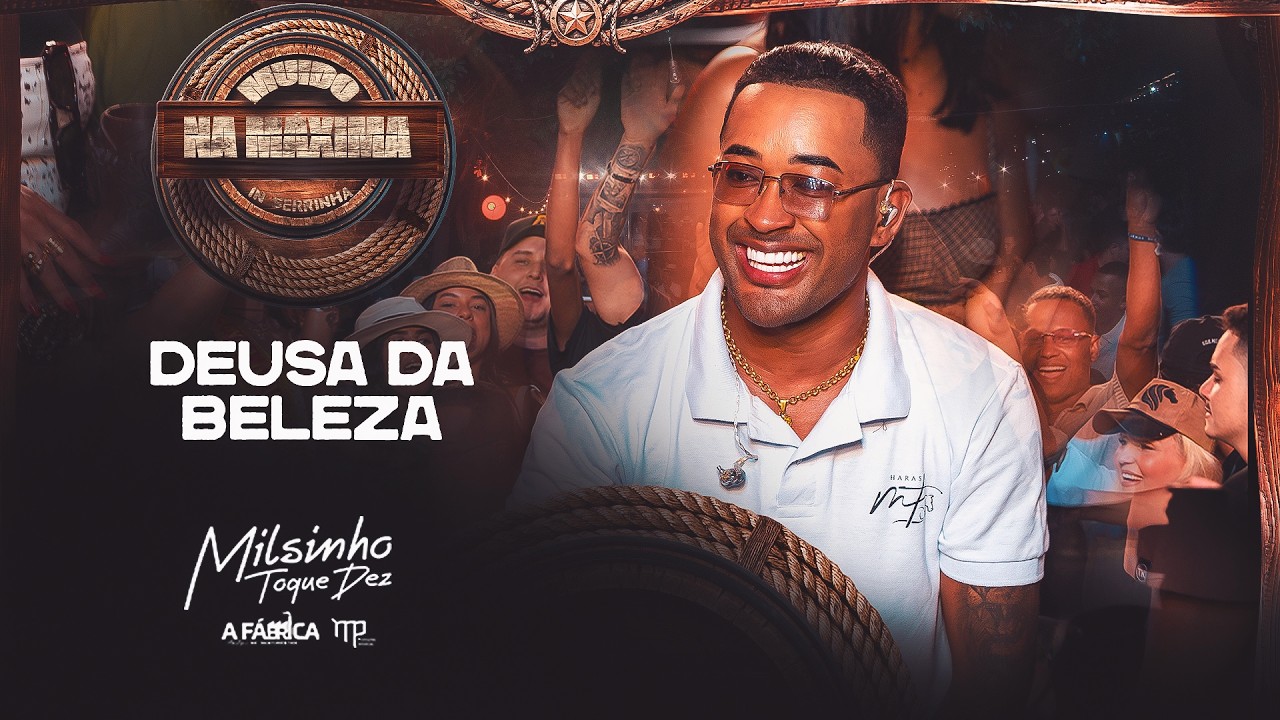 Toque Dez - Deusa Da Beleza - Muído Na Máxima