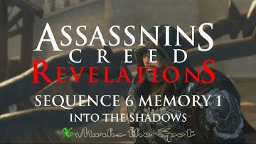 AC Revelations - Sequence 6 Memory 1 - Into the Shadows - 100% Sync - Walkthrough