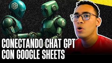 💡 ¡Automatiza TODO con ChatGPT y Google Sheets! [Conexión real y sin código] | Crea GPT y Webhooks