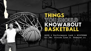 THINGS YOU SHOULD KNOW | HOPE 2 | PERFORMANCE TASK 1