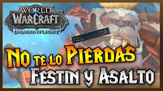 🔥 NO TE PIERDAS MAS EL FESTIN Y EL ASALTO 🔥 || WoW Dragonflight