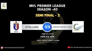 #1503 MVL SEASON - 40 || SEMI FINAL - 2 || ( STELLARS  v/s  CREDON ) ||