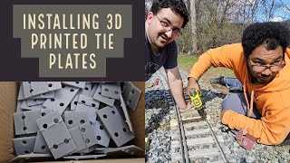 3D PRINTED TIE PLATES! Will They Work? Installation and First Impressions