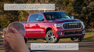Massive 2025 RAM 1500 Recall!   Here's what you need to know!