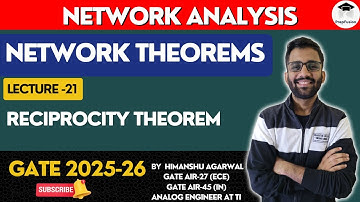 Reciprocity Theorem || Network Analysis || GATE 2025-26 || PrepFusion || Himanshu Agarwal