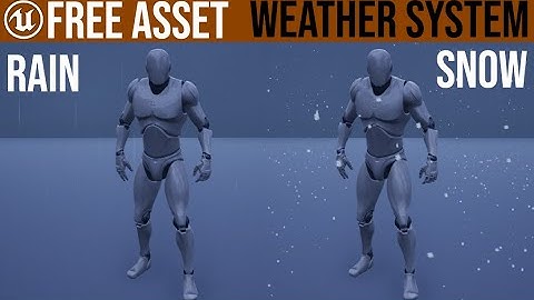 UE4 Free Weather System / Snow, Rain, Thunder, Ice