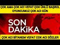Son dakika !!! Çok Acı Vefat !!! Çok Ünlü Başrol Oyuncumuz Çok Acı Gün
