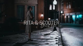 Rita &amp; Scooter - Devil Like Me | I wasn&#39;t always so nice, was I?