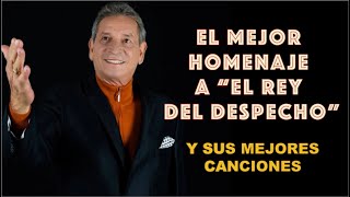 DARIO GOMEZ - GRANDES EXITOS - EL REY DEL DESPECHO - SUS MEJORES CANCIONES - EL MEJOR HOMENAJE