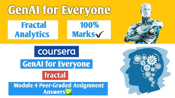GenAI for Everyone | Coursera | Fractal Analytics | GenAI | Module 4 Peer-Graded Assignment Answers
