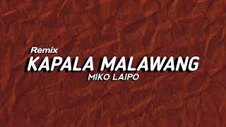 miko-laipo-Kapala-malawang-(remix)