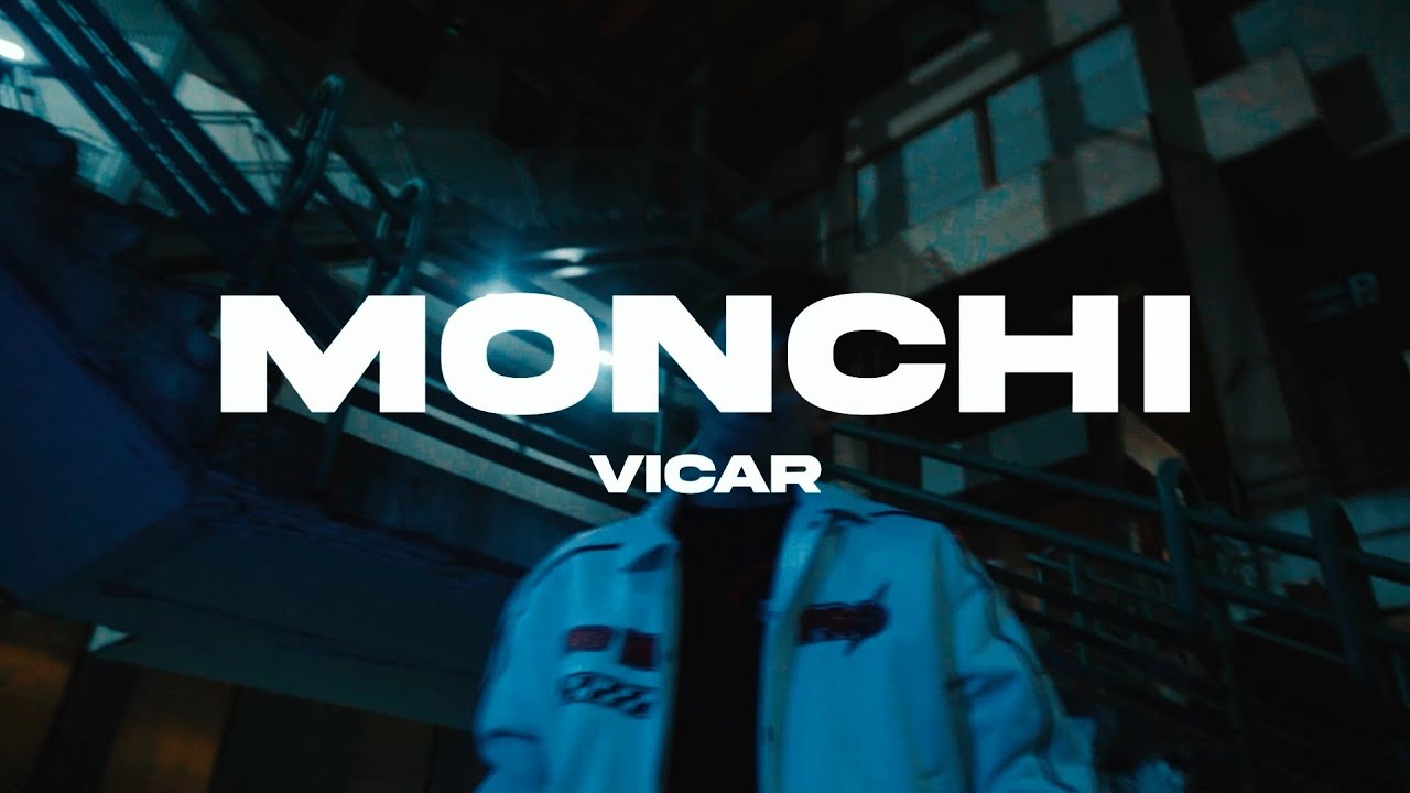 Guarda MONCHI - Vicar & Blvck Reyes (Official Video) su YouTube Guarda MONCHI - Vicar & Blvck Reyes (Official Video) su YouTube