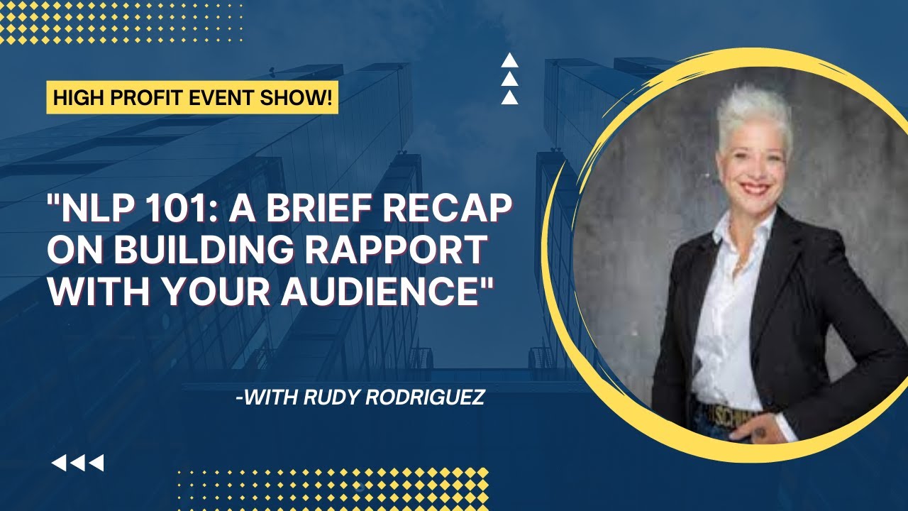 "NLP 101: A Brief Recap on Building Rapport with Your Audience"