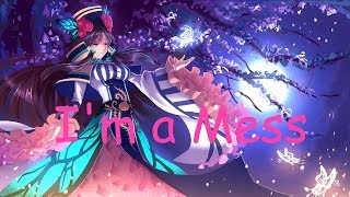 ღ Nightcore ღ I'm a Mess ღ Bebe Rexha ღ Lyrics ღ