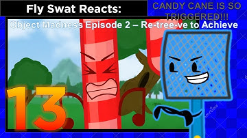 Fly Swat Reacts: Object Madness Episode 2 - Re-tree-ve to Achieve - Episode 13