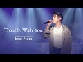 에릭남 Eric Nam Trouble With You 2020 The Other Side EP Showcase mp3