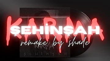 Şehinşah - Karma [Beat] (remake by Shade)